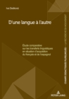 D'une langue a l'autre : Etude comparative sur les transferts linguistiques en situation d'acquisition du francais et de l'espagnol - eBook