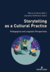 Storytelling as a Cultural Practice : Pedagogical and Linguistic Perspectives - eBook