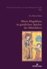 Maria Magdalena in geistlichen Spielen des Mittelalters - eBook