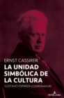 Ernst Cassirer : La unidad simbolica de la cultura - eBook