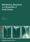Mechanics, Structure and Evolution of Fault Zones - eBook