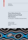 New Directions in Mathematical Fluid Mechanics : The Alexander V. Kazhikhov Memorial Volume - eBook
