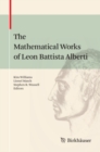 The Mathematical Works of Leon Battista Alberti - eBook
