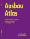 Ausbau Atlas : Integrale Planung, Innenausbau, Haustechnik - eBook