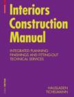 Interiors Construction Manual : Integrated Planning, Finishings and Fitting-Out, Technical Services - eBook