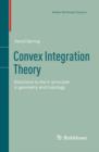 Convex Integration Theory : Solutions to the h-principle in geometry and topology - eBook