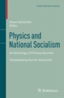 Physics and National Socialism : An Anthology of Primary Sources - eBook