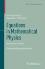 Equations in Mathematical Physics : A practical course - eBook