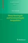 Sharp Martingale and Semimartingale Inequalities - eBook