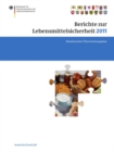 Berichte zur Lebensmittelsicherheit 2011 : Bundesweiter Uberwachungsplan 2011. Gemeinsamer Bericht des Bundes und der Lander - eBook