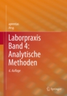 Laborpraxis Band 4: Analytische Methoden - eBook