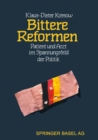 Bittere Reformen : Patient und Arzt im Spannungsfeld der Politik - eBook