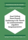 Einfuhrung in die Theorie der eindimensionalen singularen Integraloperatoren - eBook