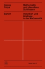 Mathematik und Plausibles Schliessen : Induktion und Analogie in der Mathematik - eBook