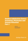 Shallow Subduction Zones: Seismicity, Mechanics and Seismic Potential Part 1 - eBook