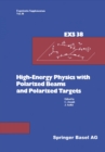 High-Energy Physics with Polarized Beams and Polarized Targets : Proceedings of the 1980 International Symposium, Lausanne, September 25 - October 1, 1980 - eBook