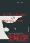 Die Psychologie des Aberglaubens : Schwarze Kater und Maskottchen - eBook