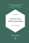 Pflanzliche Infektionslehre : Lehrbuch der Allgemeinen Pflanzenpathologie fur Biologen, Landwirte, Forster und Pflanzenzuchter - eBook