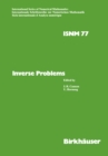 Inverse Problems : Proceedings of the Conference held at the Mathematical Research Institute at Oberwolfach, Black Forest, May 18-24,1986 - eBook