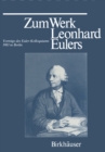 Zum Werk Leonhard Eulers : Vortrage des Euler-Kolloquiums im Mai 1983 in Berlin - eBook