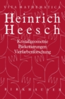 Heinrich Heesch : Kristallgeometrie, Parkettierungen, Vierfarbenforschung - eBook