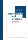 Information and Creation : Integrating the "Two Cultures" - eBook