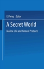 A Secret World : Natural Products of Marine Life - eBook