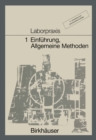 Laborpraxis 1 : Einfuhrung, Allgemeine Methoden - eBook