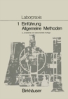 Laborpraxis Bd 1: Einfuhrung, Allgemeine Methoden - eBook
