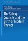 The Solvay Councils and the Birth of Modern Physics - eBook