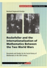 Rockefeller and the Internationalization of Mathematics Between the Two World Wars : Document and Studies for the Social History of Mathematics in the 20th Century - eBook