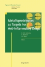 Metalloproteinases as Targets for Anti-Inflammatory Drugs - eBook