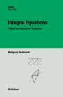 Integral Equations : Theory and Numerical Treatment - eBook