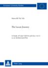 The Lucan Journey : A Study of Luke 9:28-36 and Acts 1:6-11 as an Architectural Pair - eBook