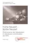 Fruehe Neuzeit - Spaete Neuzeit : Phaenomene der Wiederkehr in Literaturen und Kuensten ab 1970 - eBook