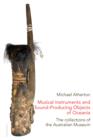 Musical Instruments and Sound-Producing Objects of Oceania : The Collections of the Australian Museum - eBook