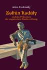 Zoltan Kodaly : und das Phaenomen der ungarischen Musikerziehung - eBook
