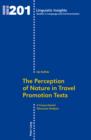 The Perception of Nature in Travel Promotion Texts : A Corpus-based Discourse Analysis - eBook