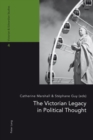 The Victorian Legacy in Political Thought - eBook