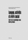 Langage, activites et ordre social : Faire de la sociologie avec Harvey Sacks - eBook