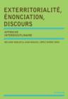 Exterritorialite, Enonciation, Discours : Approche interdisciplinaire - eBook