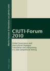 CIUTI-forum 2010 : Global Governance and Intercultural Dialogue: Translation and Interpreting in a New Geopolitical Setting - eBook