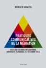 Pratiques communicatives de la mediation : Actes du Colloque international- (Universite de Padoue, 6-7 decembre 2012) - eBook