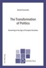 The Transformation of Politics : Governing in the Age of Complex Societies - eBook
