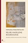 Relire Madeleine Bourdouxhe : Regards croises sur son œuvre litteraire - eBook