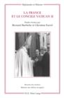 La France et le concile Vatican II : Etudes reunies par Bernard Barbiche et Christian Sorrel - eBook