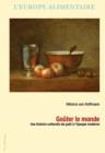 Gouter le monde : Une histoire culturelle du gout a l'epoque moderne - eBook