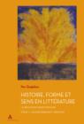 Histoire, Forme et Sens en Litterature : La Belgique francophone - Tome 1 : L'Engendrement (1815-1914) - eBook