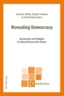 Revealing Democracy : Secularism and Religion in Liberal Democratic States - eBook