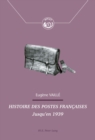 Histoire des postes francaises : Jusqu'en 1939 - eBook
